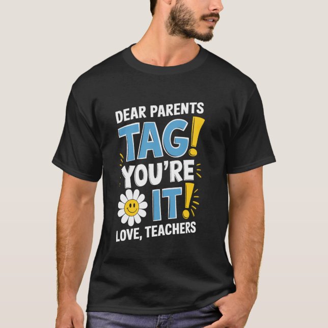 Camiseta Queridos Pais Você Foi Marcado Professores Que Ama (Frente)