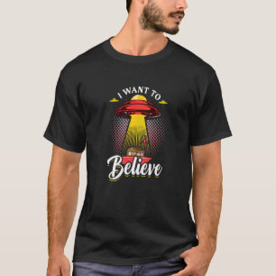 Camiseta Quero Acreditar Em Inteligência Extraterrestre