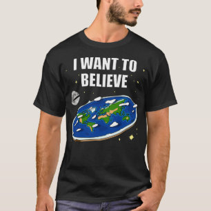 Camiseta Quero acreditar na Terra Plana