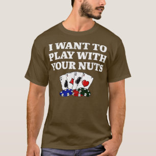 Camiseta Quero Brincar Com Seus LOUCOS Poker Engraçado Pl