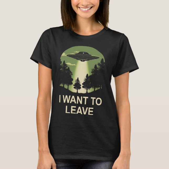 Camiseta Quero deixar o sequestro de alienígenas (Frente)