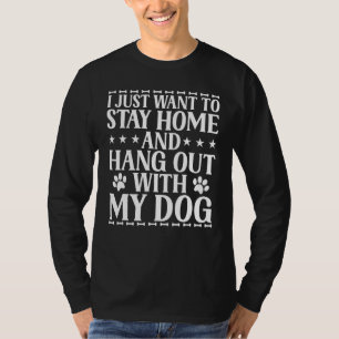 Camiseta Quero Ficar Em Casa Saindo Com Meu Cachorro 5