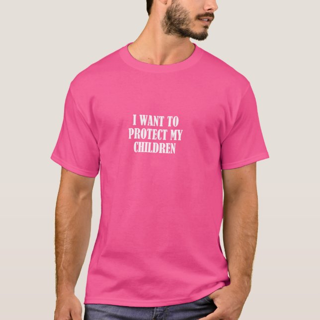 Camiseta Quero proteger meus filhos (Frente)