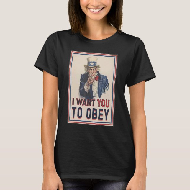 Camiseta Quero Que Obedeça Ao Tio Sam Governo Tyranny Do (Frente)