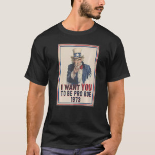 Camiseta Quero Que Seja Pro Roe 1973 Pro Choice Tio Sam