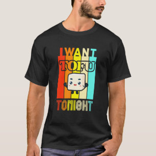Camiseta Quero Tofu Hoje À Noite Vegan Vegetariano Engraçad