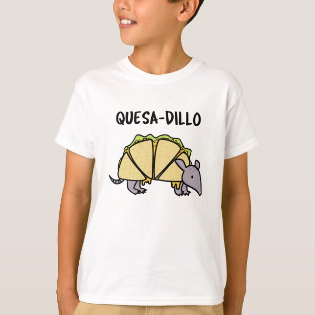 Camiseta Quesa-Dillo Funny Quesadilla Pun (Frente)