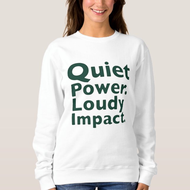 Camiseta Quiet Power. Loud Impact. (Frente)