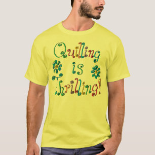 Camiseta Quilling está excitando