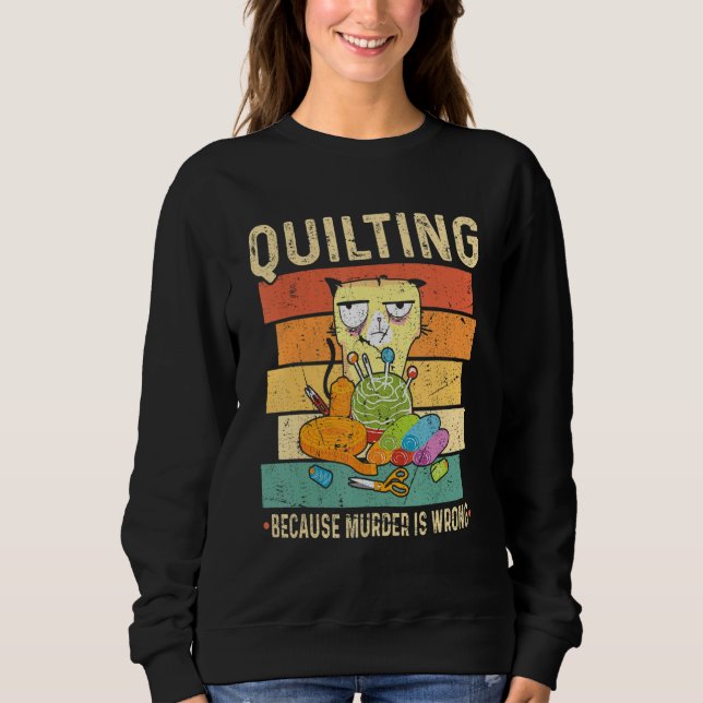 Camiseta Quilting Because Murder Is Wrong Cat (Frente)