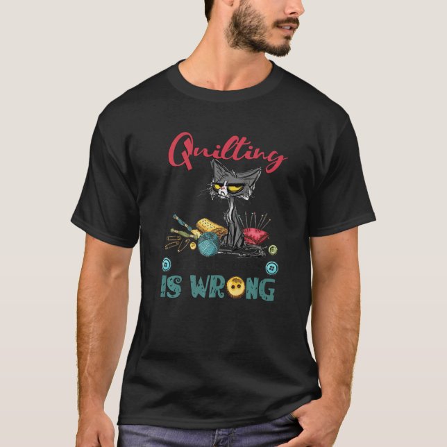 Camiseta Quilting because Murder is Wrong Ideas for cat (Frente)