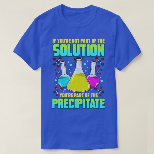 Camiseta Química Científica Se Não Faz Parte Da Solução (Frente do Design)