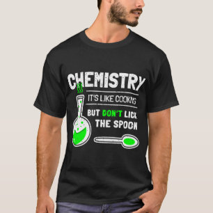 Camiseta Química De Trabalho Química É Como Química De Cozi