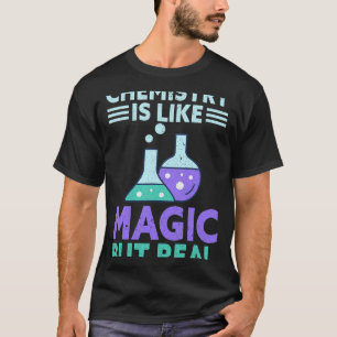 Camiseta Química De Trabalho Químico É Como Química Mágica