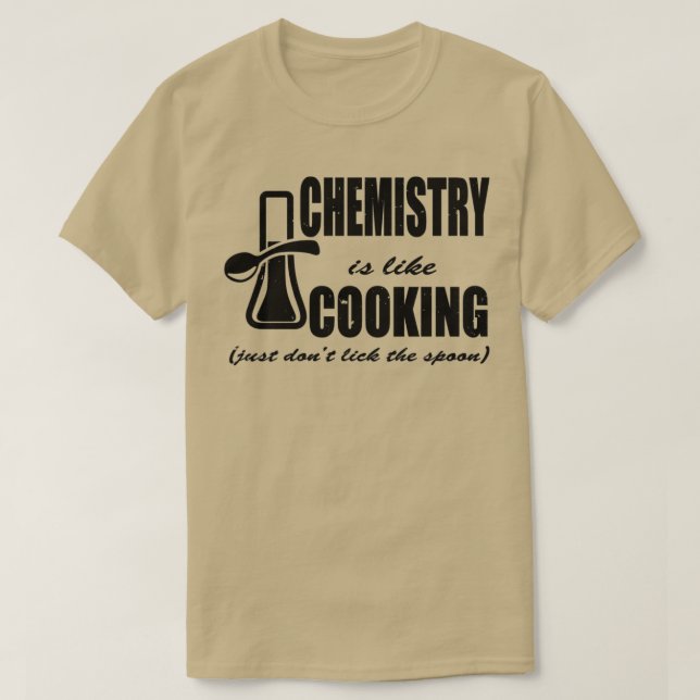 Camiseta Química é como Cozinhar, apenas Donx27t Lick, a Sp (Frente do Design)