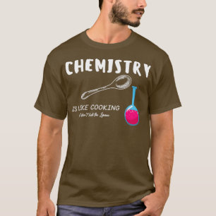 Camiseta Química É Como Cozinhar Engraçado Ditos De Química
