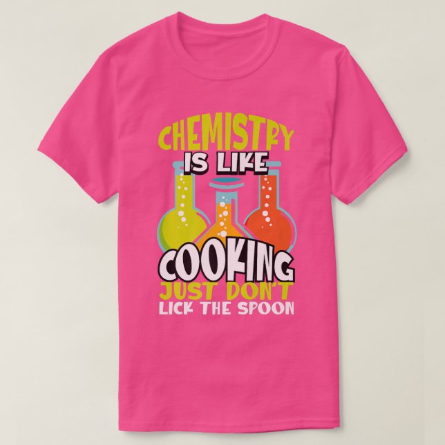 Camiseta Química É Como Cozinhar, Mas Física De Química Rea (Frente do Design)