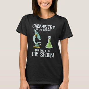 Camiseta Química é como cozinhar Não lamba a colher