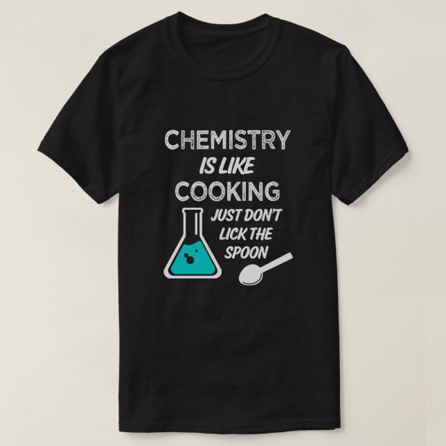 Camiseta Química é como cozinhar não lamber colher (Frente do Design)