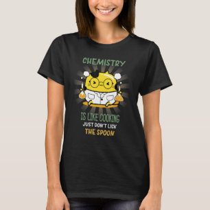 Camiseta Química É Como Cozinhar Químico, Ciência Sassy