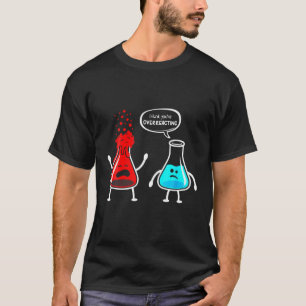 Camiseta Química engraçada do Nerd, acho que você está 