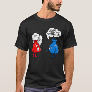 Camiseta Química Engraçada Química Exagerada