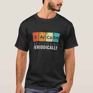 Camiseta Química O Sarcasmo Pode Ocorrer Periodicamente
