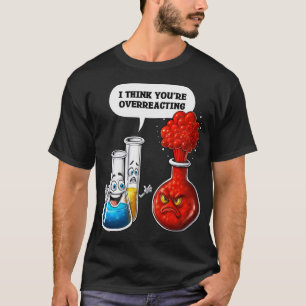 Camiseta Química que você está exagerando
