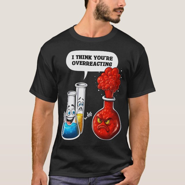 Camiseta Química que você está exagerando (Frente)