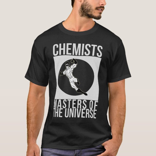 Camiseta "Químicos: Mestrado reforma do universo" (Frente)