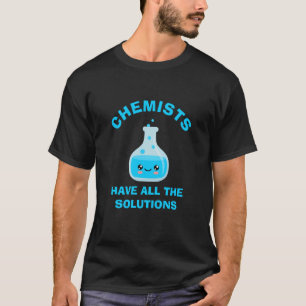 Camiseta Químicos têm todas as soluções