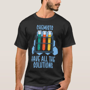 Camiseta Químicos têm todas as soluções
