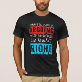 Camiseta QuipTees: Nenhum ponto na argumentação, eu sou