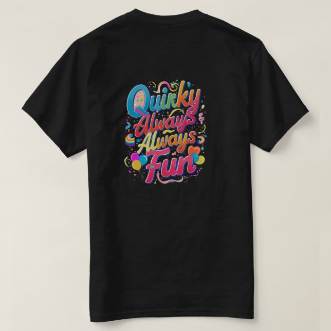 Camiseta "Quirky Sempre Divertido: Adote o Espírito Jogador (Verso do Design)