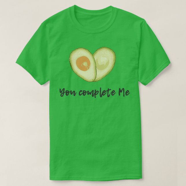 Camiseta quot Você completa mequot Corte aberto Avocado Amo (Frente do Design)