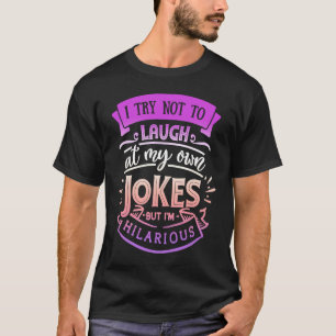 Camiseta Quote Sassy, tento não rir das minhas próprias pia