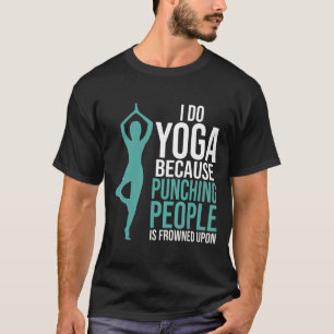 Camiseta Quoti Do Yoga Porque Pessoas De Punção São Contraí