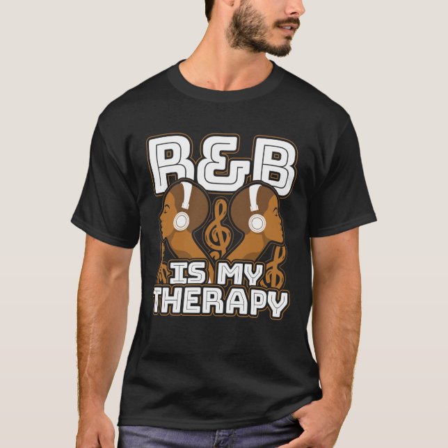 Camiseta R&B Is My Therapy Fro RnB Music Lover (Frente)