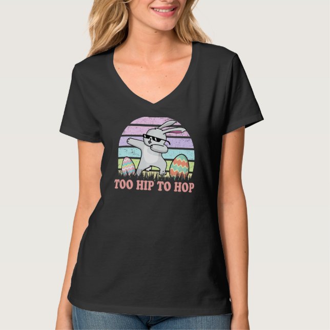 Camiseta Rabbit Dabbing Too Hip To Salto Bunny Funny Páscoa (Frente)