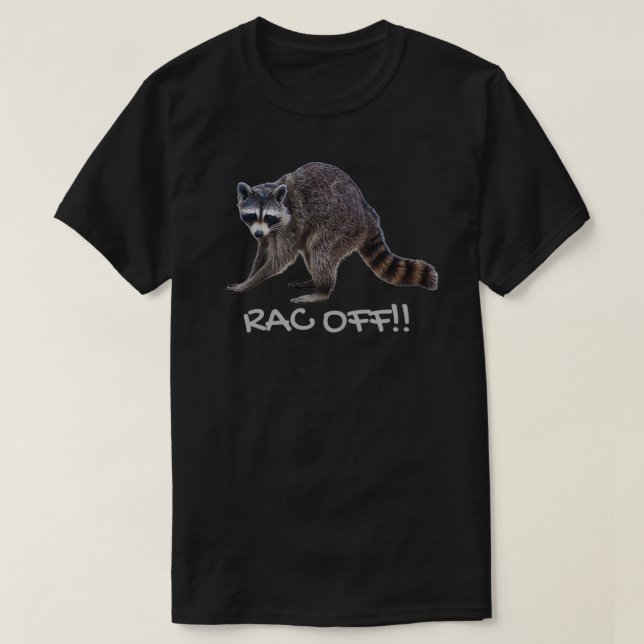 Camiseta Rac off Rack off Funny racoon pun 2 (Frente do Design)