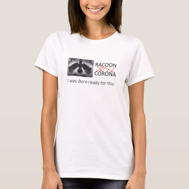 Camiseta Raccoon Anagram Corona tem 19 dias de máscara (Frente)