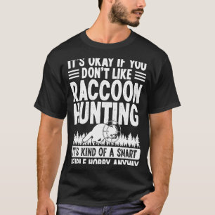 Camiseta Raccoon Hunting Entusiasta Smart Pessoas Raccon Hu