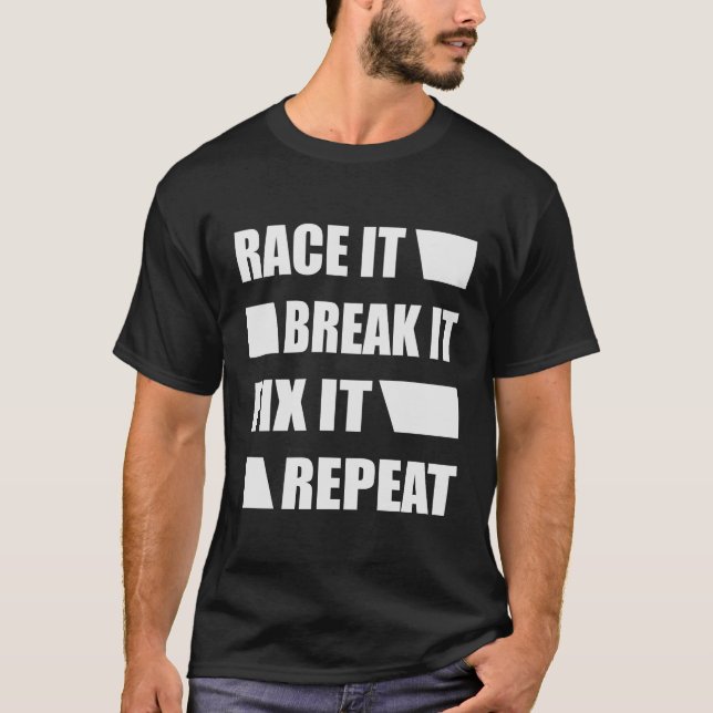 Camiseta Race-O Quebre-O Corrige-O Novamente - Presente De  (Frente)