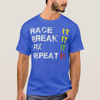 Camiseta Race, Quebre-O E Conserte-O.