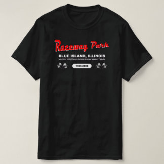 Camiseta Raceway Park, Blue Island / Calumet Park, Illinois