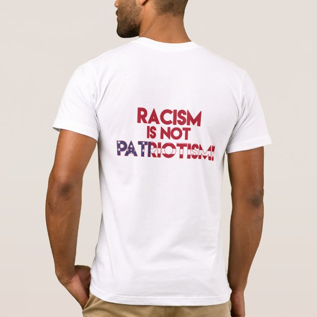 Camiseta Racismo não é Patriotismo! Protesto Anti-Racismo (Verso)