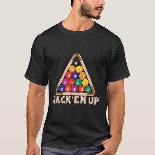 Camiseta Rack `Em Up I Bilhar I Snooker I Bilhar