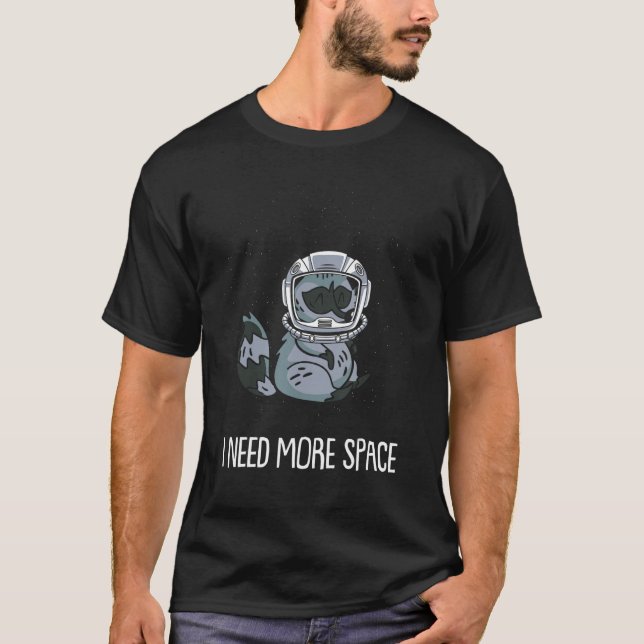 Camiseta Racoon Astronaut Animal   Wildlife I Need More Spa (Frente)