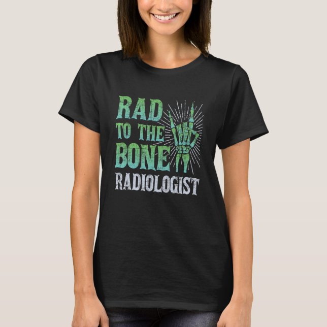 Camiseta Rad Ao Radiologista Ósseo Do Esqueleto (Frente)