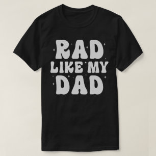 Camiseta Rad Like My Pai